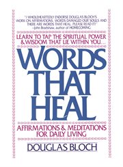 Words that heal: affirmations and meditations for daily living cover image