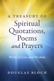 A treasury of spiritual quotations, poems and prayers. Words of Love and Wisdom cover image