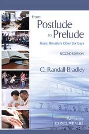 From postlude to prelude: music ministry's other six days cover image