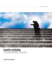 Faith steps to answered prayer cover image