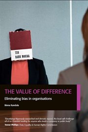 The value of difference: Eliminating bias in organisations cover image