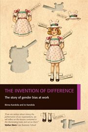 The invention of difference: the story of gender bias at work cover image