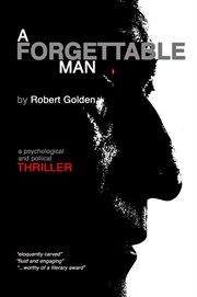 A forgettable man. A Psychological and Political Thriller cover image
