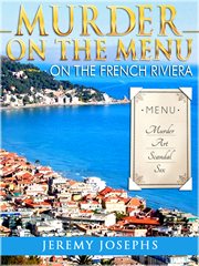 Murder on the menu. On the French Riviera cover image