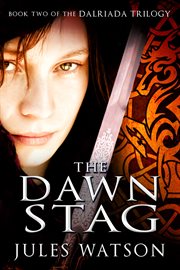 The Dawn Stag : Book Two of the Dalriada Trilogy cover image