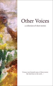 Other voices: a collection of short stories cover image