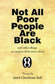 Not all poor people are black: and other things we need to think more about cover image