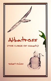 Albatross: the curse of honesty cover image