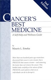 Cancer's best medicine: a self-help and wellness guide cover image