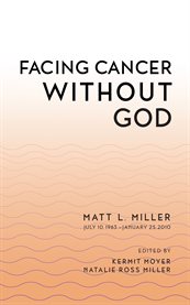 Facing cancer without god cover image