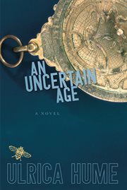An uncertain age: a novel cover image