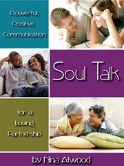 Soul talk: powerful, positive communication for a loving partnership cover image