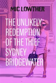 The Unlikely Redemption of the Thief Sydney Bridgewater cover image