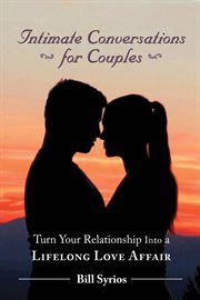 Intimate conversations for couples: turn your relationship into a lifelong love affair cover image