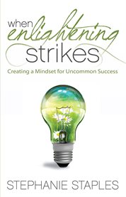 When enlightening strikes. Creating a Mindset for Uncommon Success cover image