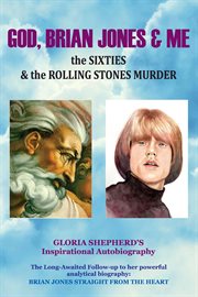 God, brian jones & me. The Sixties & the Rolling Stones Murder cover image