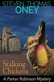 Stalking chickens : A Parker Robinson Mystery cover image