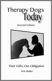 Therapy dogs today : their gifts, our obligation cover image