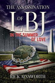 The assassination of lbj (in the summer of love) cover image