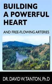 Building a powerful heart and free-flowing arteries cover image