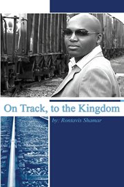 On track, to the kingdom cover image