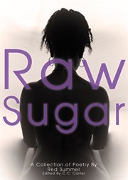 Raw sugar: a collection of poetry cover image