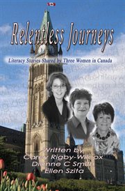 Relentless journeys: literacy stories shared by three Canadian women cover image