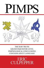 Pimps : the Raw Truth Grand Inquisitor Level Pimpnological Conclusions cover image
