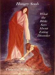 Hungry souls: what the Bible says about eating disorder cover image