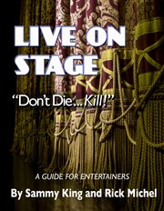 Live on stage. Don't Die...Kill! cover image