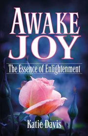 Awake joy: the essence of enlightenment cover image