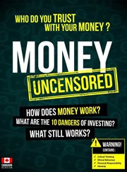 Money uncensored - cdn version. Who Do You Trust With Your Money? cover image