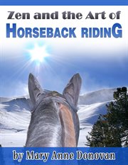 Zen and the art of horseback riding. How a little horse named Buzzy taught me how to live cover image