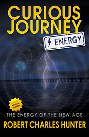 Curious journey: energy. The Energy of the New Age cover image