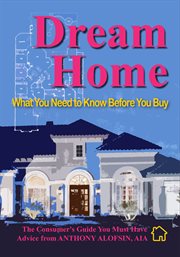 Dream home: what you need to know before you buy cover image