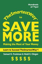 The smartest way to save more. Making the Most of Your Money cover image