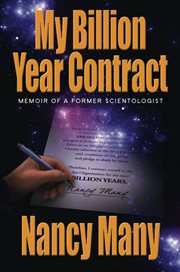 My billion year contract: memoir of a former scientologist cover image