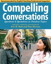 Compelling conversations: questions & quotations on timeless topics cover image