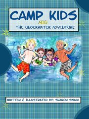 Camp kids and the underwater adventure cover image