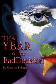 The year of the bad decision cover image