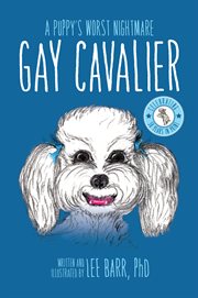 Gay cavalier. A Puppy's Worst Nightmare cover image
