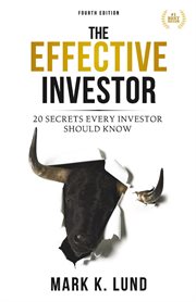 The Effective Investor : 20 Secrets every investor should know cover image