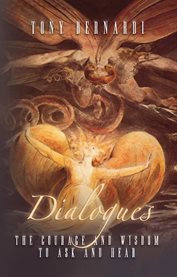 Dialogues. The Courage and Wisdom to Ask and Hear cover image