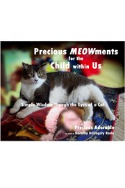 Precious meowments for the child within us. Simple Wisdom Through the Eyes of a Cat cover image