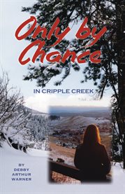 Only by chance in cripple creek cover image