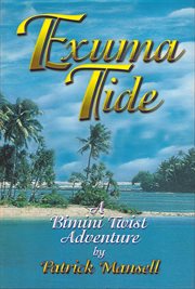 Exuma tide: a Bimini Twist adventure cover image