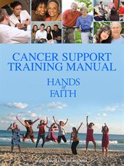 Cancer support training manual. Hands of Faith cover image