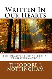 Written in our hearts: the practice of spiritual transformation cover image
