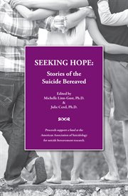 SEEKING HOPE: Stories of the Suicide Bereaved cover image