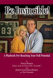 Be invincible!: a playbook for reaching your full potential cover image